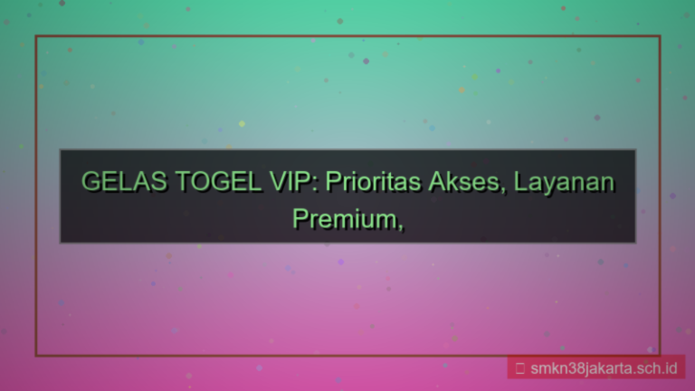 GELAS TOGEL cs prioritas daftar vip