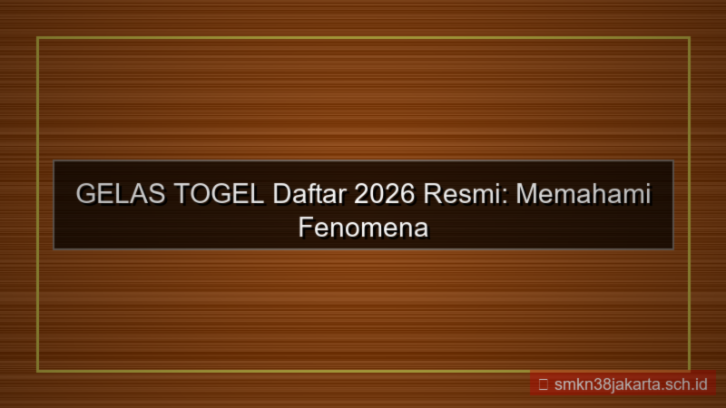 GELAS TOGEL daftar 2026 resmi