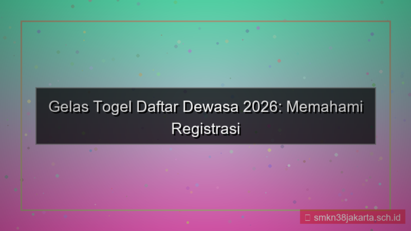 desain GELAS TOGEL daftar dewasa 2026