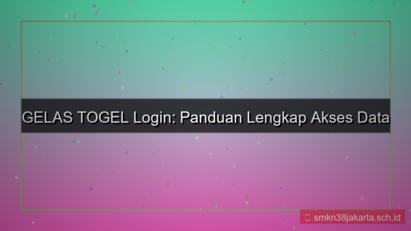 GELAS TOGEL data seluler login