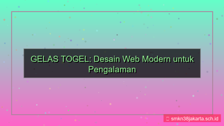 desain GELAS TOGEL desain web modern