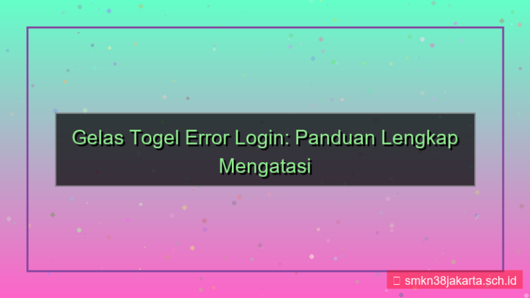 visual GELAS TOGEL error login bantuan