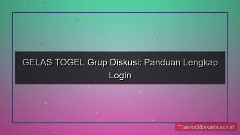 desain GELAS TOGEL grup diskusi login
