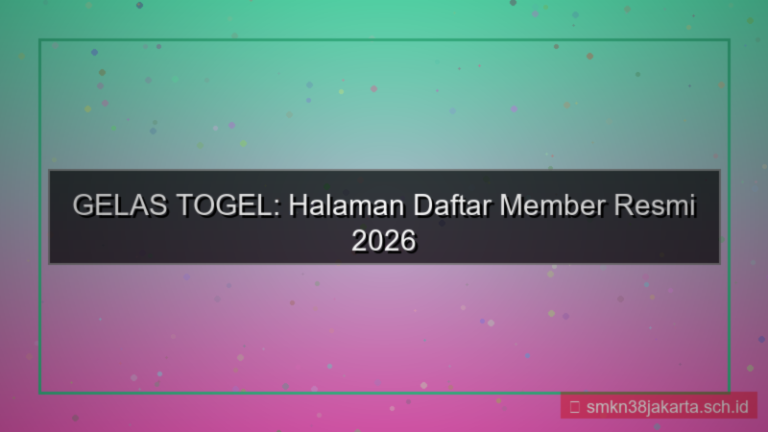 gambar GELAS TOGEL halaman daftar member 2026