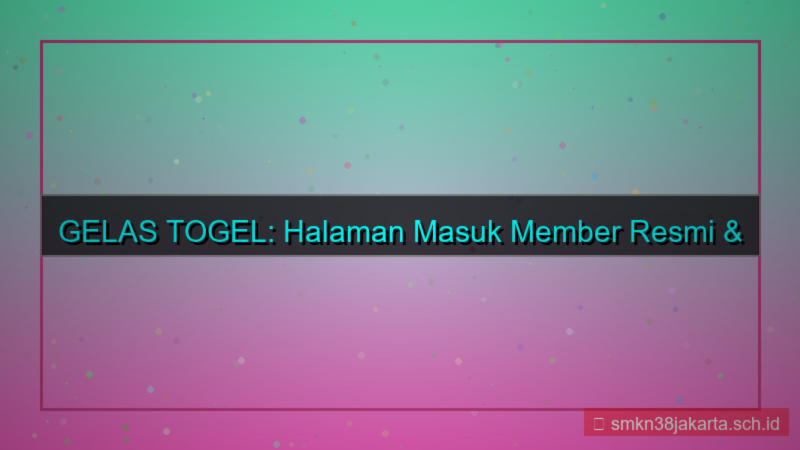 ilustrasi GELAS TOGEL halaman masuk member