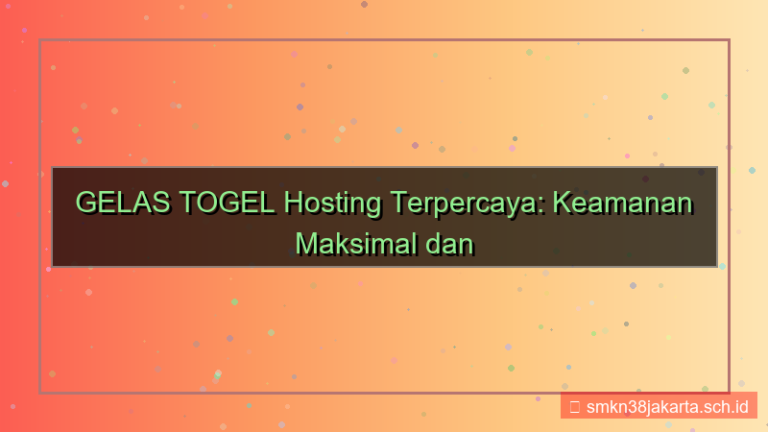 konten GELAS TOGEL hosting terpercaya