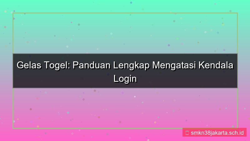 ilustrasi GELAS TOGEL kendala login atasi