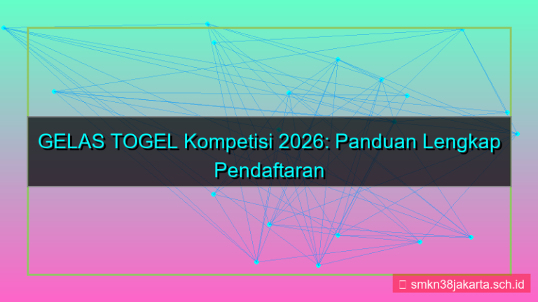 konten GELAS TOGEL kompetisi pendaftaran 2026