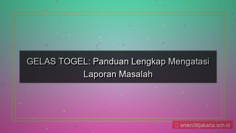 ilustrasi GELAS TOGEL laporan masalah akun