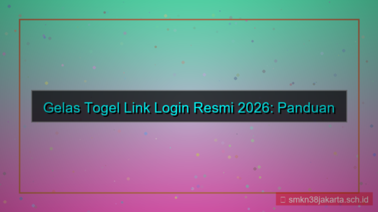 tampilan GELAS TOGEL link login resmi 2026