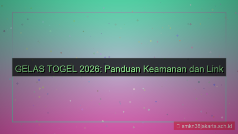 GELAS TOGEL link masuk resmi 2026