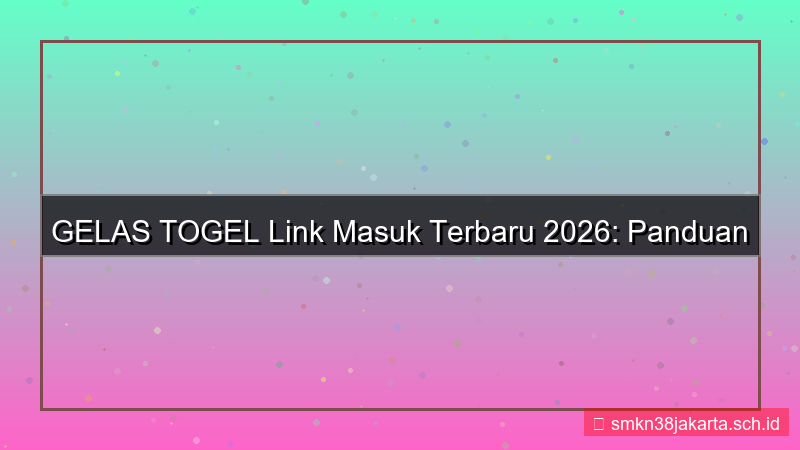 ilustrasi GELAS TOGEL link masuk terbaru 2026