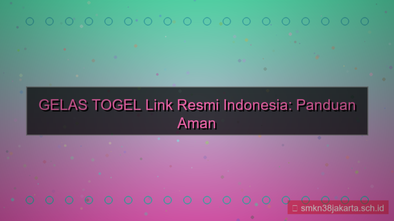 gambar GELAS TOGEL link resmi indonesia