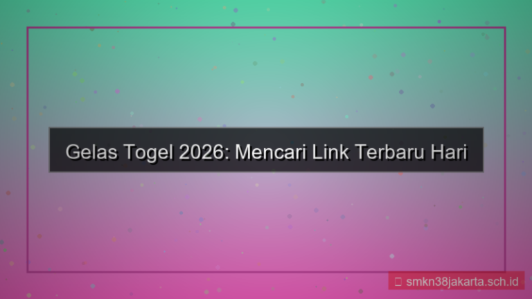 ilustrasi GELAS TOGEL link terbaru hari ini 2026