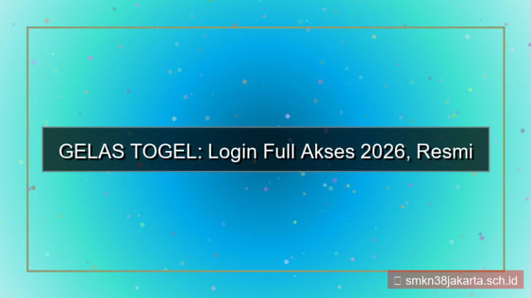 konten GELAS TOGEL login full akses 2026
