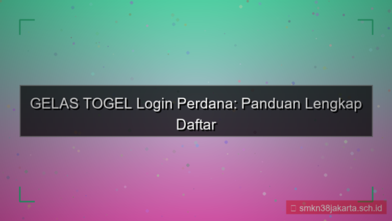 GELAS TOGEL login perdana akun baru