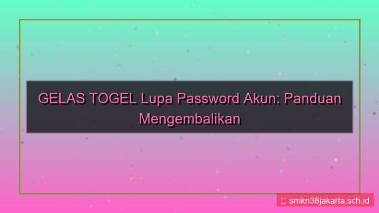 gambar GELAS TOGEL lupa password akun