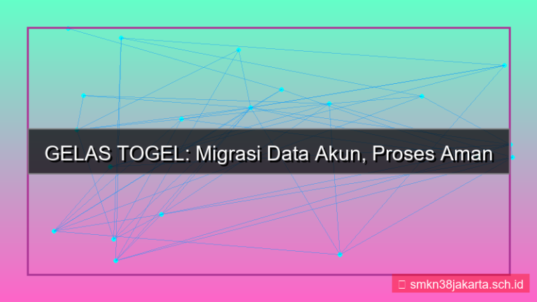 GELAS TOGEL migrasi data akun