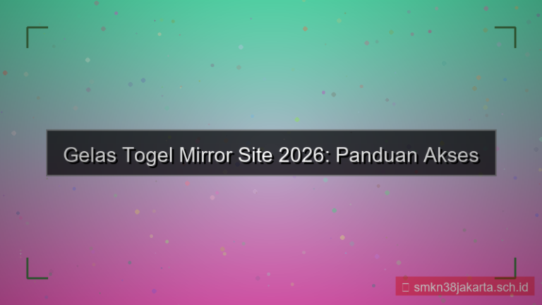 tampilan GELAS TOGEL mirror site 2026