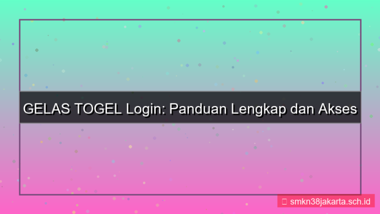 GELAS TOGEL panduan login mudah