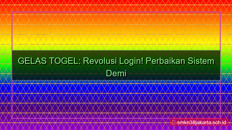 gambar GELAS TOGEL perbaikan sistem login