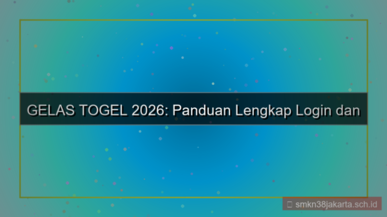 ilustrasi GELAS TOGEL portal login dan daftar 2026