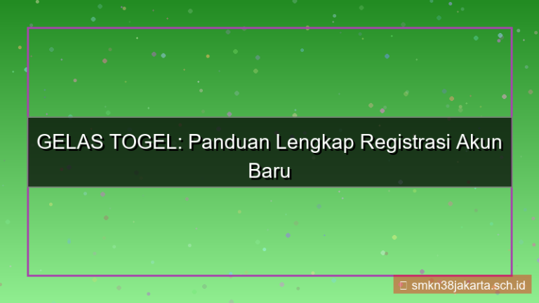GELAS TOGEL registrasi akun baru