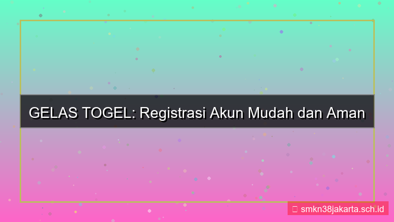GELAS TOGEL registrasi via whatsapp