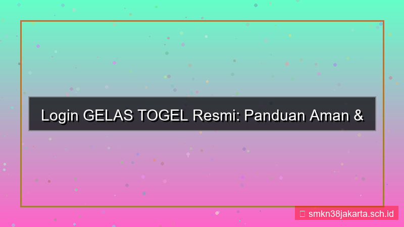 desain GELAS TOGEL situs login resmi 2026