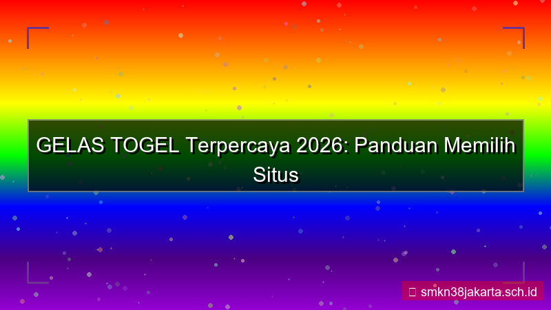 tampilan GELAS TOGEL situs terpercaya 2026 indonesia