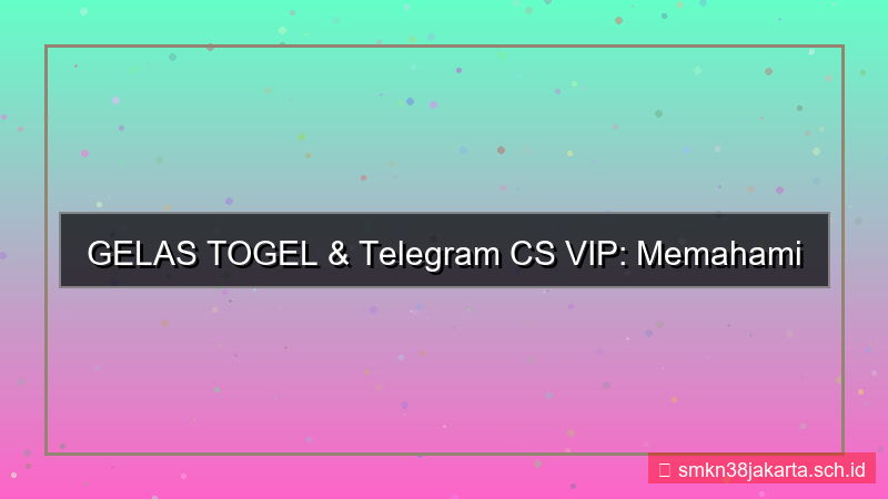 gambar GELAS TOGEL telegram cs vip
