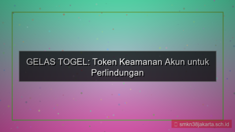 desain GELAS TOGEL token keamanan akun