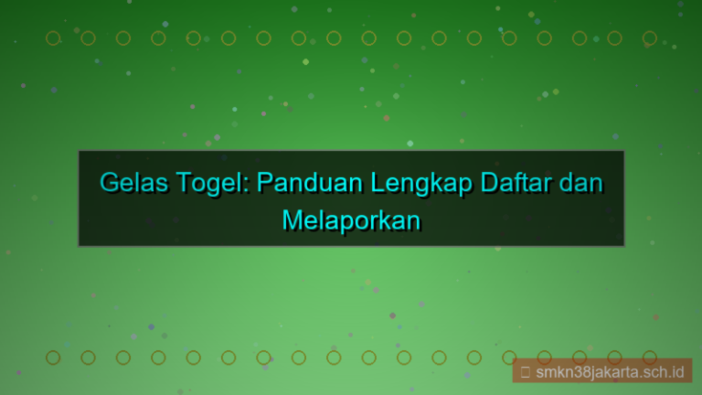 visual GELAS TOGEL trouble ticket daftar