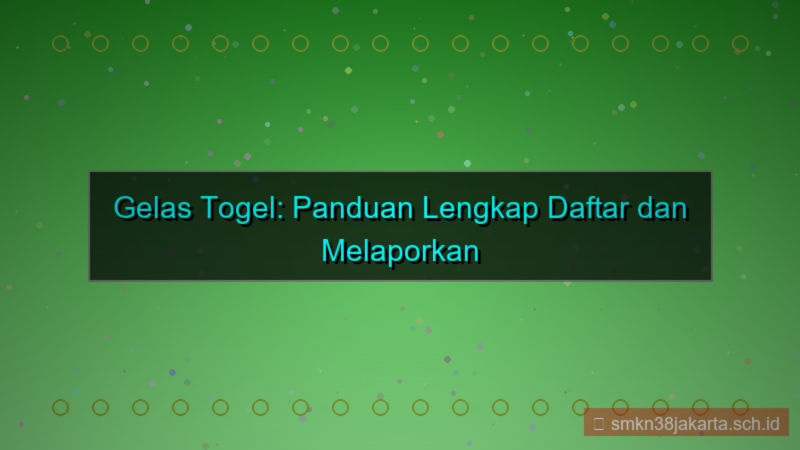 visual GELAS TOGEL trouble ticket daftar