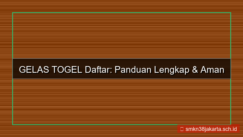 gambar GELAS TOGEL tutorial video daftar
