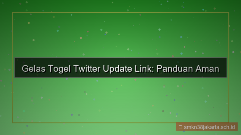visual GELAS TOGEL twitter update link