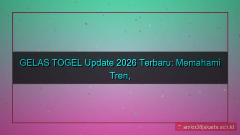 konten GELAS TOGEL update 2026 terbaru