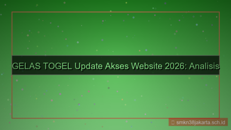 konten GELAS TOGEL update akses website 2026