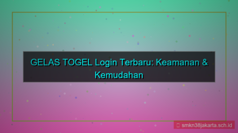konten GELAS TOGEL update fitur login