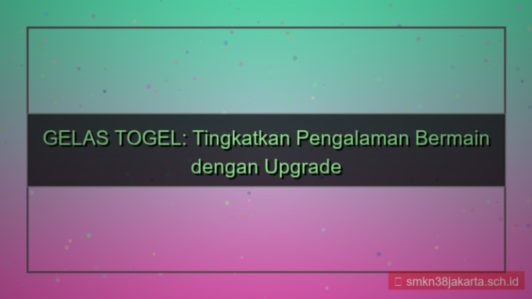 desain GELAS TOGEL upgrade akun member