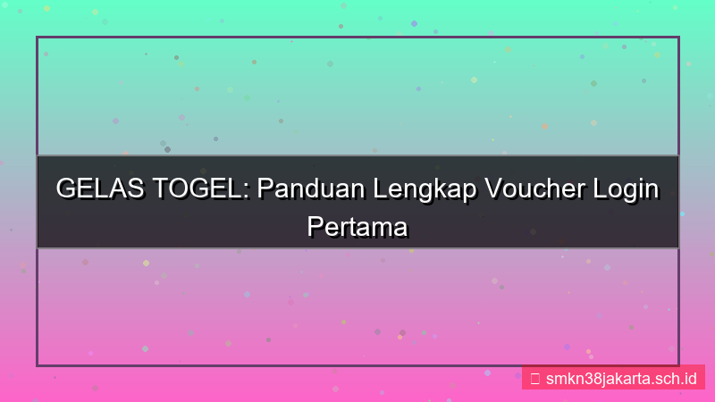 desain GELAS TOGEL voucher login pertama