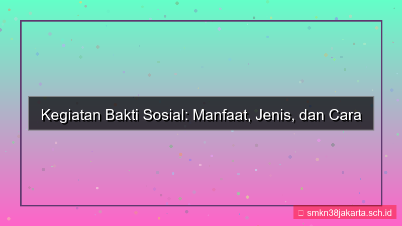 kegiatan bakti sosial