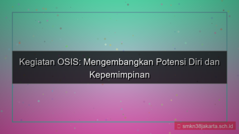 desain kegiatan osis