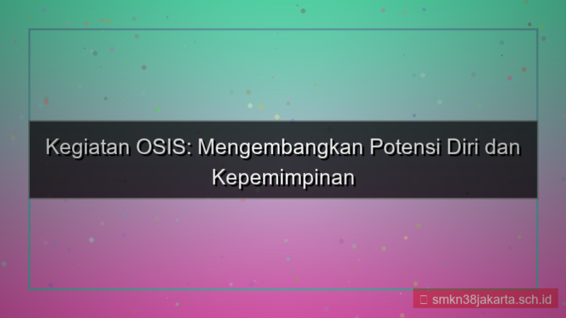 desain kegiatan osis