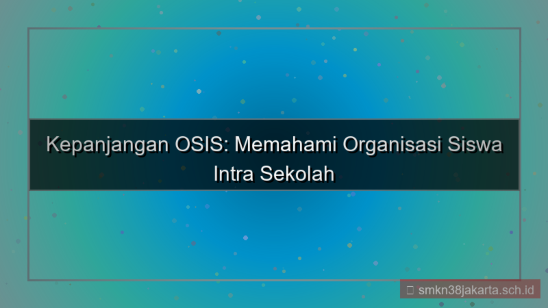 tampilan kepanjangan osis