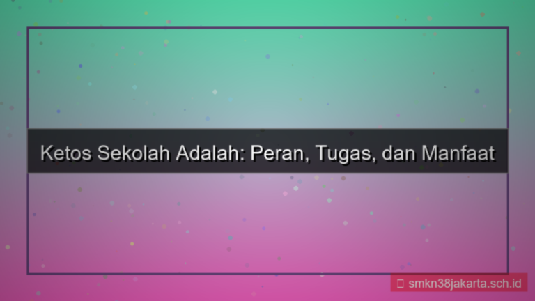 ketos sekolah adalah