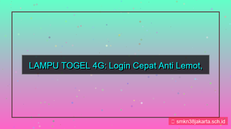 LAMPU TOGEL 4g login cepat