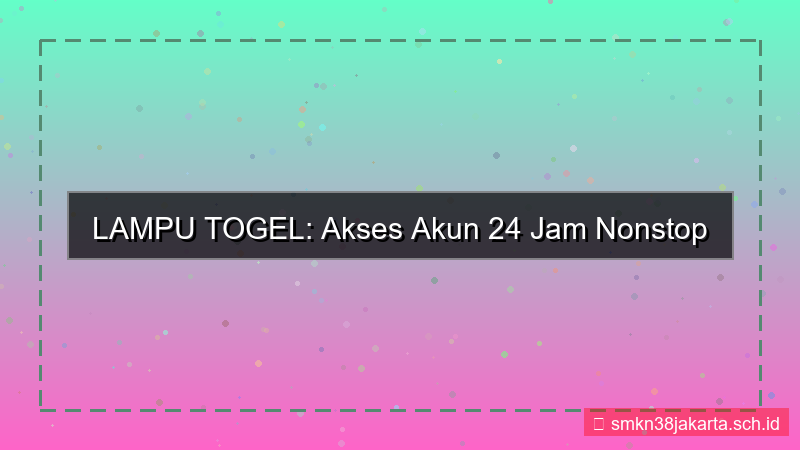 ilustrasi LAMPU TOGEL akses akun 24 jam nonstop