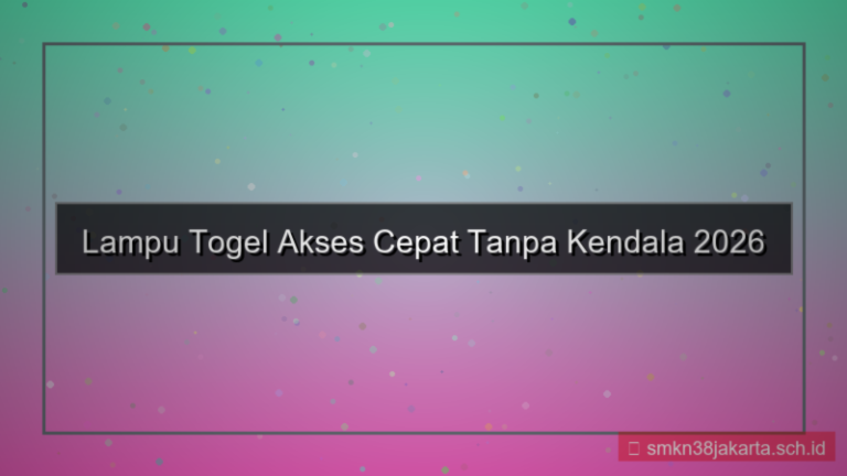 visual LAMPU TOGEL akses cepat tanpa kendala 2026