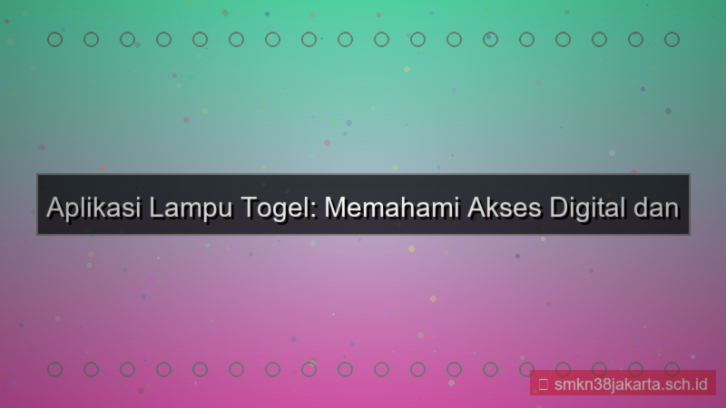 visual LAMPU TOGEL akses via aplikasi